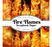 Fire Flames Scrapbook Paper: Double Sided Craft Paper for Gift Wrapping, Great For Craft Projects, Scrapbooking Paper, DIY Junk Journaling and Card ... Flames Themed) Paper Size 8.5" x 8.5"
