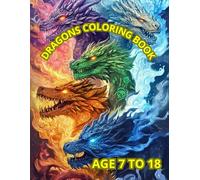 FIRE, FLIGHT and ADVENTURE: DRAGONS COLORING BOOK: DRAGONS COLORING BOOK