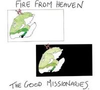 Good Missionaries - Fire from Heaven