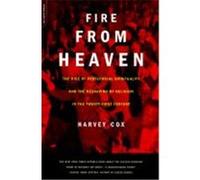 Fire from Heaven Harvey Cox (Auteur)