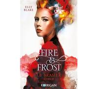 Fire & Frost T2 Le brasier - Elly Blake - Korrigan - broché - Roman