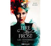 Fire & Frost T3 Les ténèbres - Elly Blake - Korrigan - broché - Roman