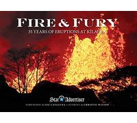 Fire & Fury: 35 Years of Eruptions at Kilauea