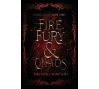 Fire, Fury And Chaos