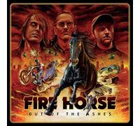 Fire Horse - Out of The Ashes [Import]