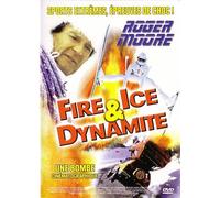 Fire, Ice And Dynamite
