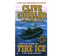 Fire Ice, Numa Files Series Clive Cussler, Paul Kemprecos (Auteur)