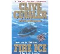 Fire Ice, Numa Files Series Clive Cussler, Paul Kemprecos (Auteur)