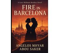 Fire in Barcelona: A Love Without Borders Novel