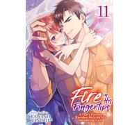 Fire in His Fingertips: A Flirty Fireman Ravishes Me with His Smoldering Gaze Vol. 11