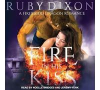 Fire in His Kiss (Fireblood Dragon)