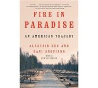 Fire in Paradise by Dani Anguiano Paperback Book Alastair Gee Dani Anguiano (Auteur)