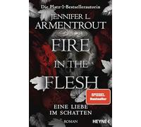 Fire in the Flesh – Eine Liebe im Schatten – roman – Heyne Verlag