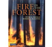 Fire in the Forest by Robert S. McAlpine Peter A Thomas, Robert S Mcalpine (Auteur)