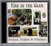 Fire in the Glen - Fire in the Glen/ Pirates, Wakes and Whiskey