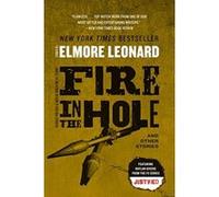 Fire in the Hole Leonard, Elmore (Auteur)