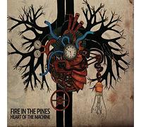 Fire in the Pines - Heart of The Machine