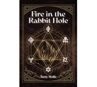 Fire in the Rabbit Hole