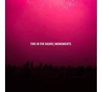Fire in the Radio - Monuments
