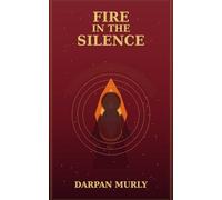Fire in the Silence: Draupadi, Dignity and the Soul's Fierce Strength