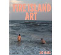 Fire Island Art 100 years - John Dempsey - Monacelli Press - relié - Beau livre