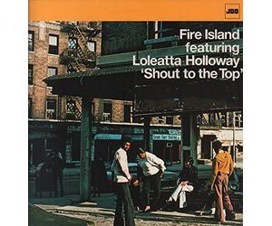 FIRE ISLAND ft LOLEATTA HOLLOWAY Shout to the Top 12"