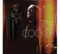 Joe Cocker – Fire It Up – CD – 11 titres – Neuf