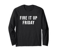 Fire It Up Vendredi Manche Longue