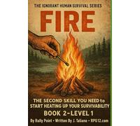 Fire - Level 1: The Second Skill You Need To Start Heating Up Your Survivability