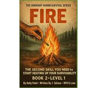 Fire - Level 1: The Second Skill You Need To Start Heating Up Your Survivability