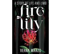 Fire Lily: A story of life and limb | The inspirational memoir of an unlikely spiritual warrior | Christian nonfiction literature