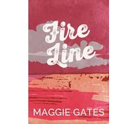 Fire Line: An enemies-to-lovers, spicy cowboy romance - your new wild romance obsession