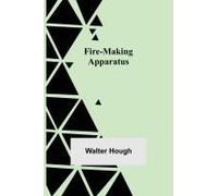 Fire-Making Apparatus