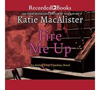 Fire Me Up (The Aisling Grey, Guardian Series) [Import]