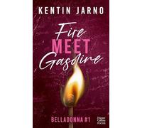 Fire Meet Gasoline - Belladonna #1: Une dark romance enemies to lovers