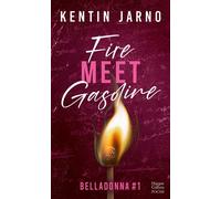Fire Meet Gasoline - Belladonna #1 Une dark romance enemies to lovers - Kentin Jarno - Harpercollins - Poche - Roman