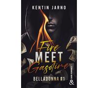 Kentin Jarno – Fire Meet Gasoline (Belladonna #1) – Une dark romance explosive – Broché