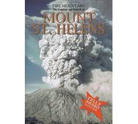 Fire Mountain: The Eruption And Rebirth Of Mount St. Helens