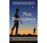 Fire Mountain: The Spirit Children Series