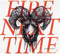 Fire Next Time - Cold Hands