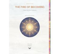 Fire of Becoming: Summer Kaleidoscope
