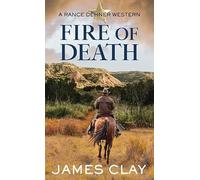 Fire of Death: A Rance Dehner Western