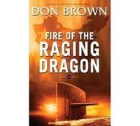 Fire of the Raging Dragon - [Version Originale] Don Brown (Auteur)