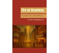 Fire on Broadway: The Definitive Story of David Wilkerson