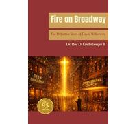 Fire on Broadway: The Definitive Story of David Wilkerson