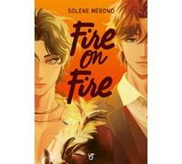 Fire on Ice - Livre 3 - Fire on Fire - Romance K-culture - Lecture roman young adult - Dès 14 ans