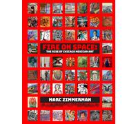 Fire on Space: The Rise of Chicago Mexican Art,1968-2025