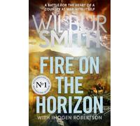 Fire on the Horizon: AN EPIC NOVEL OF WAR AND FAMILY FROM THE MULTI-MILLION COPY BESTSELLING MASTER OF ADVENTURE