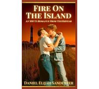 Fire On The Island: An Mm Ya Romance From Yesteryear