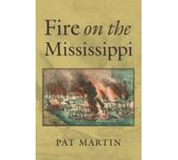 Fire On The Mississippi: In A Foreign Country Journeys Of A Southerner Book 3 Of A Series